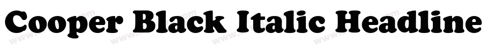 Cooper Black Italic Headline BT字体转换